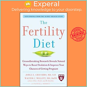 Sách - The Fertility Diet: Groundbreaking Research Reveals Natural Ways to Boo by Jorge Chavarro (US edition, paperback)
