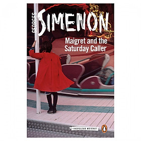 Maigret and the Saturday Caller: Inspector Maigret #59