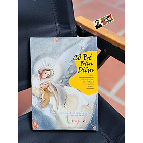 TRUYỆN CỔ TÍCH ANDERSEN - CÔ BÉ BÁN DIÊM – Hans Christian Andersen – Time Book - NXB Văn học - Hans Christian Andersen