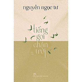 Sách - Tiếng Gọi Chân Trời - Nguyễn Ngọc Tư - NXB Trẻ