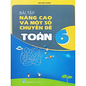 Sách - Bài tập nâng cao và một số chuyên đề Toán 6