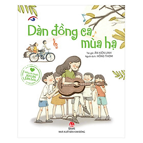 [Download Sách] Những Câu Chuyện Sưởi Ấm Tâm Hồn: Dàn Đồng Ca Mùa Hạ