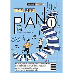 Nơi bán Học Đệm Piano Cơ Bản - Phần 1 (TB 2020) - Giá Từ -1đ