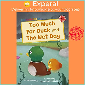 Sách - Too Much For Duck and The Wet Day - (Red Early Reader) by Camilla Frescura (UK edition, paperback)
