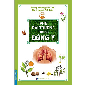 Hình ảnh sách Phế Đại Trường Trong Đông Y