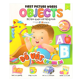 Bé Làm Quen Tiếng Anh - Đồ Vật Quanh Em (Tái Bản)