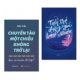 Combo 2 Cuốn Kỹ Năng Sống Không Thể Bỏ Lỡ: Chuyến Tàu Một Chiều Không Trở Lại + Tuổi Trẻ Đáng Giá Bao Nhiêu (tặng kèm bookmark thiết kế aha) 