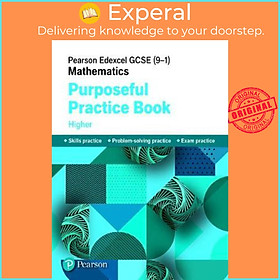 Sách - Pearson Edexcel GCSE (9-1) Mathematics: Purposeful Practice Book - Higher by  (UK edition, paperback)
