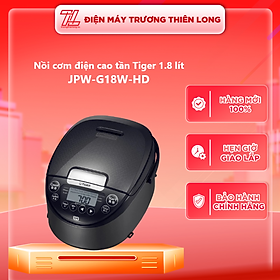Mua JPW-G10W-HD / JPW-G18W-HD - NỒI CƠM ĐIỆN TỬ CAO TẦN TIGER JPW-G10W-HD / JPW-G18W-HD - Hàng chính hãng