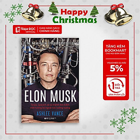 [Einstetin Books] Elon Musk: Tesla, Spacex Và Sứ Mệnh Tìm Kiếm Một Tương Lai Ngoài Sức Tưởng Tượng ( Tái bản 2023 )