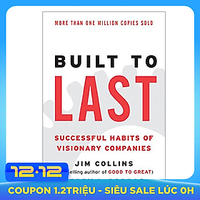 Built to Last: Successful Habits of Visionary Companies (Good to Great)