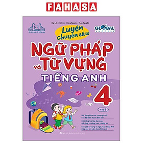 Global Success - Luyện Chuyên Sâu Ngữ Pháp Và Từ Vựng Tiếng Anh Lớp 4 - Tập 1 (Có Đáp Án)