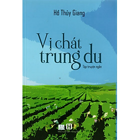 Vị chát trung du – Hồ Thủy Giang