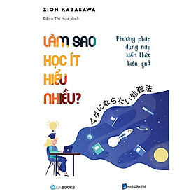 Sách - làm sao học ít hiểu nhiều