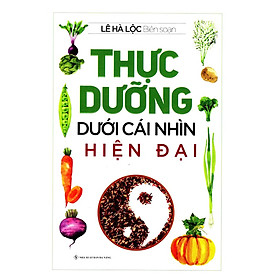 Thực Dưỡng Dưới Cái Nhìn Hiện Đại