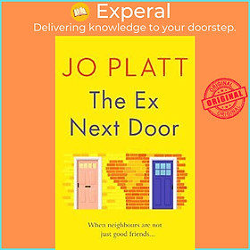 Sách - The Ex Next Door : An utterly charming and funny romance by Jo Platt (UK edition, paperback)