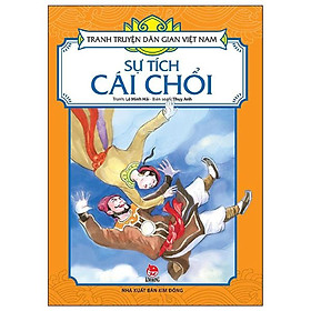 Sự Tích Cái Chổi - Tranh Truyện Dân Gian Việt Nam - NXB Kim Đồng