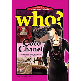 Who? Chuyện kể về danh nhân thế giới - Coco Chanel
