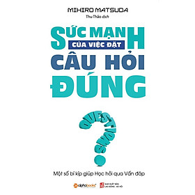 [Download Sách] Sách - Sức mạnh của việc đặt câu hỏi đúng