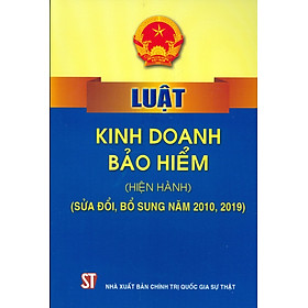 Hình ảnh sách Luật Kinh Doanh Bảo Hiểm (Hiện Hành) (Sửa Đổi, Bổ Sung Năm 2010, 2019)