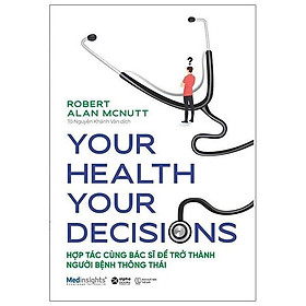 Your health Your decision - Hợp tác cùng bác sĩ để trở thành người bệnh thông thái