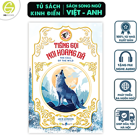 Tiếng gọi nơi hoang dã - Sách song ngữ kinh điển, có note từ vựng tặng kèm file nghe - HG Books