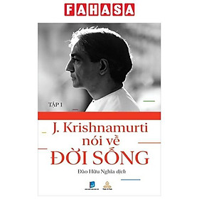 Krishnamurti Nói Về Đời Sống - Tập 1