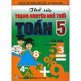 [Download Sách] Thử Sức Trạng Nguyên Nhỏ Tuổi Toán 5 Tập 2