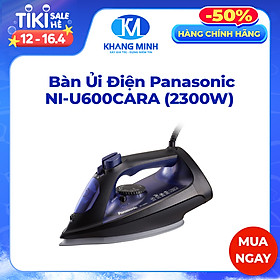 Bàn Ủi Điện Panasonic NI-U600CARA (2300W) - Hàng Chính Hãng
