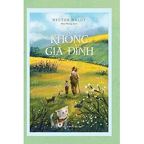 Không Gia Đình (Tái bản năm 2024) (Sách Huy Hoàng - Bìa cứng)
