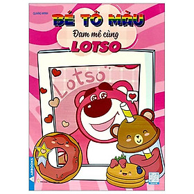Bé Tô Màu - Đam Mê Cùng Lotso