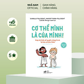 Sách - Cơ thể mình là của mình (Isabelle Filliozat) (Margot Fried-Filliozat) (Nhã Nam Official)