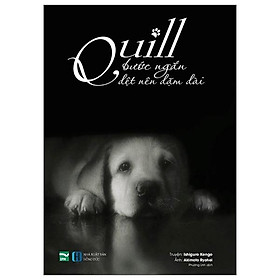 Quill – Bước Ngắn Dệt Nên Dặm Dài
