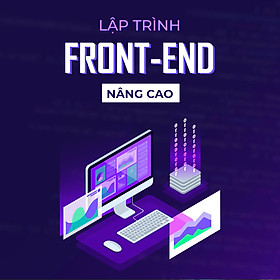Học lập trình frontend nâng cao
