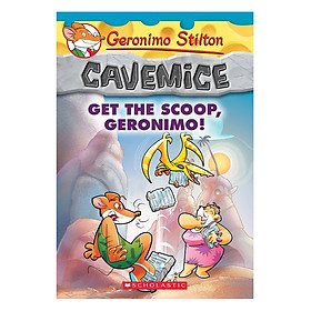 Sách Geronimo Stilton Cavemice 09: Get The Scoop, Geronimo!