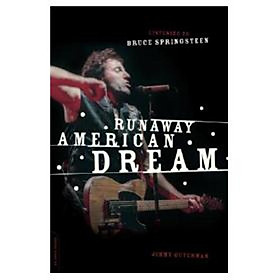 Nơi bán Runaway American Dream: Listening to Bruce Springsteen - Giá Từ -1đ