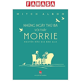 Hình ảnh Những Ngày Thứ Ba Với Thầy Morrie (Tái Bản 2023)