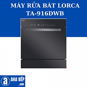 MÁY RỬA BÁT LORCA TA-916DWB - HÀNG CHÍNH HÃNG