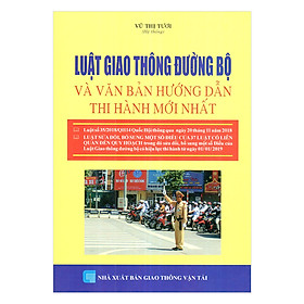 [Download Sách] Luật Giao Thông Đường Bộ Và Văn Bản Hướng Dẫn Thi Hành Mới Nhất