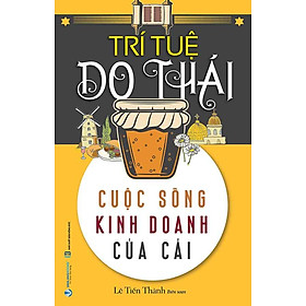Trí Tuệ Do Thái: Cuộc Sống, Kinh Doanh, Của Cải