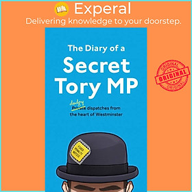Sách - The Diary of a Secret Tory MP by The Secret Tory MP (UK edition, hardcover)