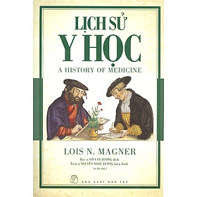 LỊCH SỬ Y HỌC (Tái Bản 2024)