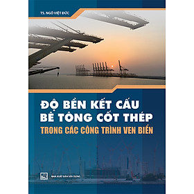 Độ bền kết cấu bê tông cốt thép trong các công trình ven biển