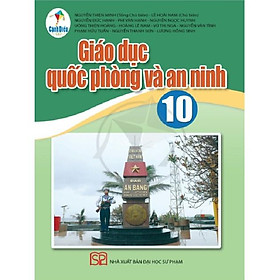 Giáo Dục Quốc Phòng & An Ninh Lớp 10 - Cánh Diều