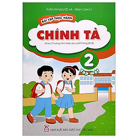 Bài Tập Thực Hành Chính Tả 2 - Tập 1 (Theo Chương Trình GDPT 2018)