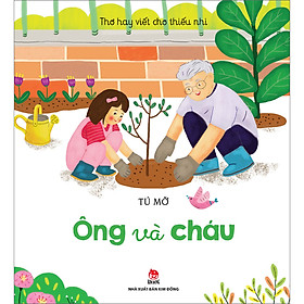 Hình ảnh Thơ Hay Viết Cho Thiếu Nhi: Ông Và Cháu