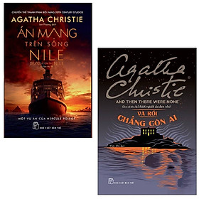 Combo Agatha Christie Án Mạng Trên Sông Nile và Và Rồi Chẳng Còn Ai  tái