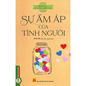 Bài Học Về Lòng Biết Ơn - Sự Ấm Áp Của Tình Người
