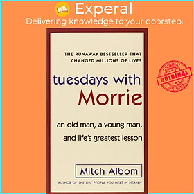 Hình ảnh sách Sách - Tuesdays with Morrie: an Old Man, a Young Man, and Life's Greatest Lesson by Mitch Albom (US edition, paperback)