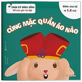 Ehon kỹ năng sống - để con yêu tự lập - cùng mặc quần áo nào
